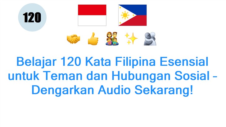 Belajar 120 Kata Filipina Esensial untuk Teman dan Hubungan Sosial – Dengarkan Audio Sekarang!